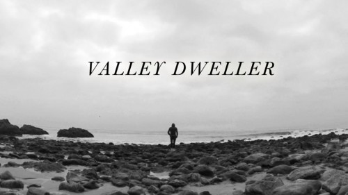 Valley Dweller - Another Night + Those Girls